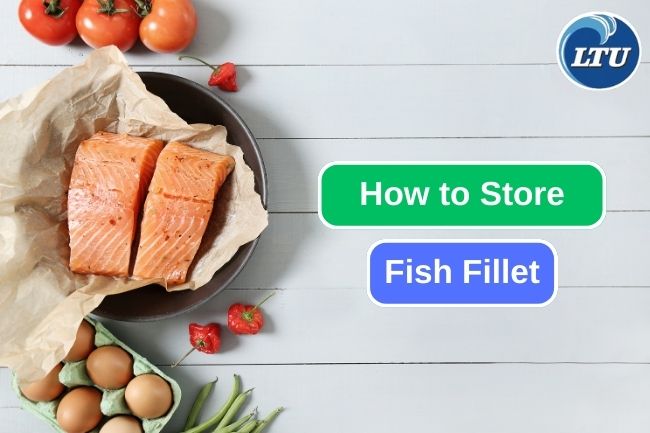Tips And Tricks For Storing Your Fish Fillet